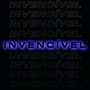 INVENCÍVEL (Explicit)