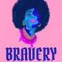 Bravery