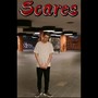 Scares (Explicit)