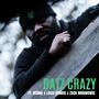 Datz Crazy (feat. Lucci Damus, ncbnq & Zack Miranowic) [Explicit]