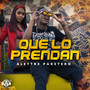 Que lo Prendan (Explicit)