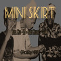 Mini Skirt (Explicit)