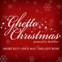 Ghetto Christmas (feat. Jim-E-Mac & Melody Rose)