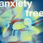 Anxiety Free (Explicit)