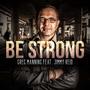 Be Strong (feat. Jimmy Reid)