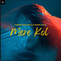 Mere Kol