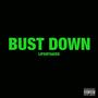 Bust Down (Freestyle) [Explicit]