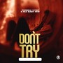 Don't Try