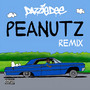 Peanutz (Remix) [Explicit]