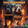 CALL DA FIREMAN (Explicit)