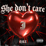 She Don't Care (Explicit)