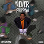 Never Stopping (Explicit)