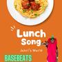 Lunch Song (feat. Basebeatz)