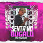 Senta No Bugalu (Explicit)