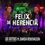 Felix de Herencia (feat. Banda Renovacion) [Explicit]