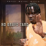 No Grave Yard (Explicit)