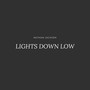 Lights Down Low