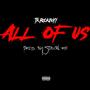 All Of Us (Explicit)