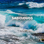 Sad Clouds