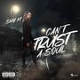 Can't Trust A Soul (Explicit)