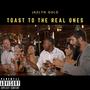 Toast to the Real Ones (Explicit)