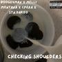 Checking Shoulders (feat. Boogeyman, Melli Montana & STN.Dakidd) [Explicit]