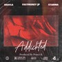 Addickted (feat. Prince K, FastMoney JP & Storma) [Explicit]