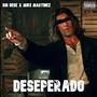 DESEPERADO (Explicit)