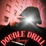 Double Drill (Explicit)