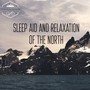 Sleep aid and relaxation of the north