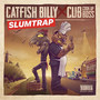 Catfish Billy & Cub da CookUpBoss Slumtrap (Explicit)