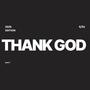 THANK GOD (Explicit)