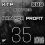 PAIN FOR PROFIT (Explicit)