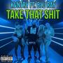 Take That **** (Explicit)