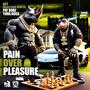 Pain Over Pleasure (feat. Yung Ross) [Explicit]