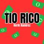 Tio Rico (Explicit)