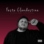 Festa Clandestina (Explicit)