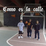 Como Es la Calle (Explicit)