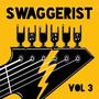 Swaggerist, Vol. 3