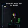 TV HEAD (feat. BRØKΞN_SKULL)