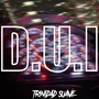 D.U.I (Explicit)