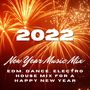 2022 New Year Music Mix: EDM, Dance, Electro House Mix for a Happy New Year