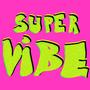 super vibe (Explicit)