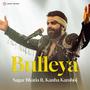 Bulleya (Sufi Version)