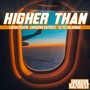 Higher Than (Explicit)