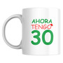 AHORA TENGO 30