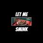 Let Me Smink (feat. Kadin Yeahmon) [Explicit]