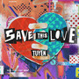 Save This Love