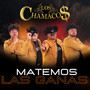 MATEMOS LAS GANAS (ranchera)