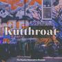 Kutthroat (feat. Fifth Dimension, Diabxlikal Kay, MACKS KEITH, Inkarnated Poetree & Kxng Lxcx) [Explicit]